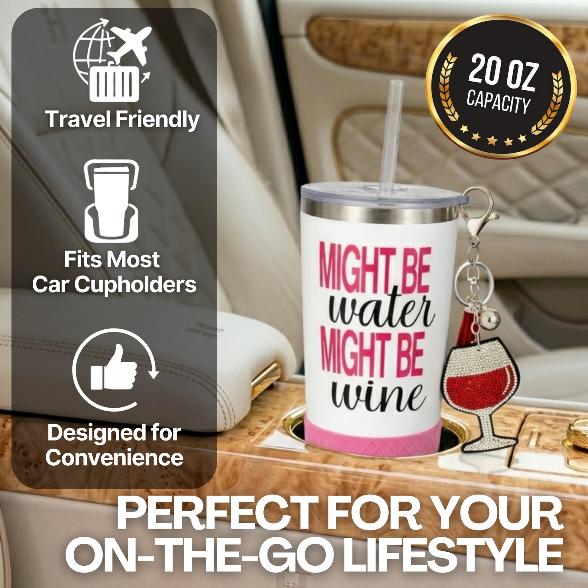 Biddlebee 20oz Charm Tumbler with 'Might be water, might be wine' text in a car cupholder with travel-friendly features highlighted.