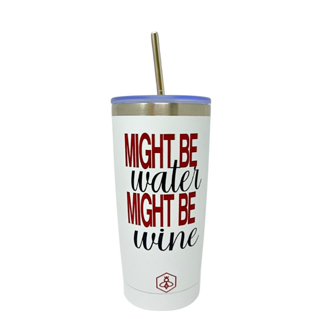 Might Be Water Might Be Wine 20oz Tumbler