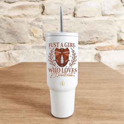 Just a Girl who Loves Football 40oz Straw Tumbler