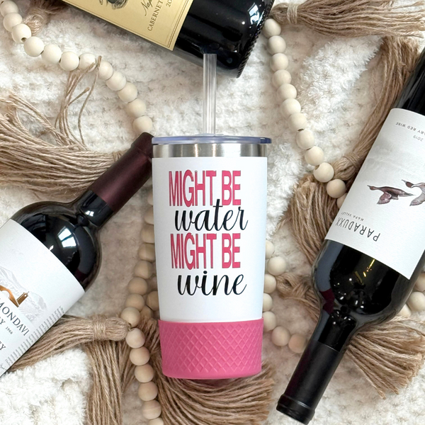 20oz Tumbler | Might Be Wine