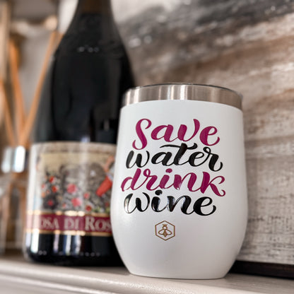Save Water Drink Wine